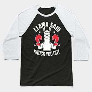 Llama Said Knock You Out Funny Llama Shirt Baseball T-Shirt